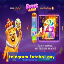 telegram futebol gay